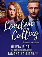 Couverture du livre « London calling » de Tamara Balliana et Olivia Rigal aux éditions Bookelis