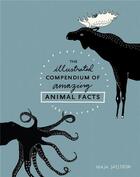 Couverture du livre « The illustrated compendium of amazing animal facts » de Safstrom Maja aux éditions Random House Us