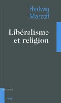 Couverture du livre « Libéralisme et religion ; réflexions autour de Habermas et de Kant » de Hedwig Marzolf aux éditions Cerf