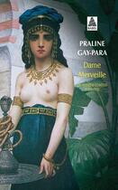Couverture du livre « Dame merveille ; et autres contes d'Egypte » de Praline Gay-Para aux éditions Editions Actes Sud