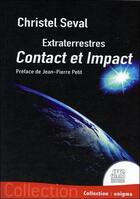 Couverture du livre « Extraterrestres : contact et impact » de Christel Seval aux éditions Jmg