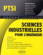 Couverture du livre « Sciences industrielles pour l'ingenieur ptsi » de Patrick Beynet aux éditions Ellipses