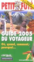 Couverture du livre « GUIDE 2005 DU VOYAGEUR (édition 2005) » de Collectif Petit Fute aux éditions Le Petit Fute