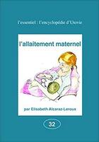Couverture du livre « L'allaitement maternel » de Elisabeth Alcaraz-Leroux aux éditions Utovie