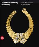 Couverture du livre « Twentieth-century jewellery from art nouveau to the present » de Alba Cappellieri aux éditions Skira