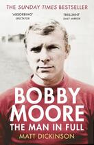 Couverture du livre « Bobby Moore » de Matt Dickinson aux éditions Random House Digital