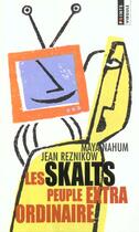Couverture du livre « Skalts, Peuple Extraordinaire (Les) » de Nahum/Reznikow aux éditions Points