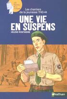 Couverture du livre « Les chantiers de jeunesse 1940-44 ; une vie en suspens » de Helene Montardre aux éditions Nathan