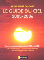 Couverture du livre « Le Guide Du Ciel 2005-2006 » de Guillaume Cannat aux éditions Nathan