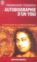 Couverture du livre « Autobiographie d'un yogi » de Yogananda Paramahans aux éditions J'ai Lu