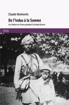 Couverture du livre « De l' Indus à la Somme : Les Indiens en France pendant la Grande Guerre » de Claude Markovits aux éditions Maison Des Sciences De L'homme