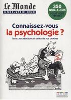 Couverture du livre « Connaissez vous la psychologie ? testez vos réactions et celles de vos proches » de  aux éditions Rue Des Ecoles