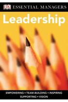 Couverture du livre « Leadership ; Empowering. Team-Building. Inspiring. Supporting. Vision » de Christina Osborne aux éditions Dorling Kindersley Uk