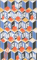 Couverture du livre « Mr penumbra's 24-hour bookstore » de Robin Sloan aux éditions Atlantic Books
