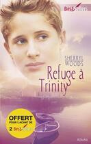 Couverture du livre « Refuge à Trinity » de Sherryl Woods aux éditions Harlequin