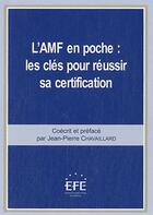 Couverture du livre « L'AMF en poche : les clés pour réussir sa certification » de  aux éditions Efe