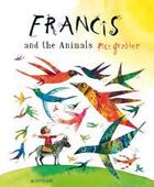 Couverture du livre « Francis and the animals » de Piet Grobler aux éditions Lemniscaat