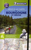 Couverture du livre « Bourgogne a velo » de Collectif Michelin aux éditions Michelin