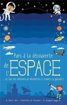 Couverture du livre « Pars à la découverte de l'espace... et fais des millions de kilomètres à travers la galaxie ! » de  aux éditions Fleurus