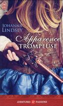 Couverture du livre « Apparence trompeuse » de Johanna Lindsey aux éditions J'ai Lu