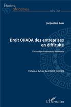 Couverture du livre « Droit OHADA des entreprises en difficulté : prévention-traitements-sanctions » de Jacqueline Kom aux éditions L'harmattan