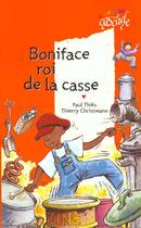 Couverture du livre « Boniface roi de la casse » de Thierry Christmann et P Thies aux éditions Rageot