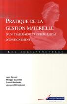 Couverture du livre « Pratique de la gestion materielle d'un ets publ local d'ens. » de Gavard aux éditions Berger-levrault