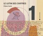 Couverture du livre « Le lutin des chiffres » de Chiara Carrer aux éditions La Joie De Lire