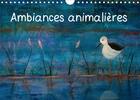 Couverture du livre « Ambiances animalieres calendrier mural 2020 din a4 horizontal - reproduction de peintures anim » de Laurent Christi aux éditions Calvendo