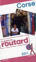 Couverture du livre « Guide Du Routard ; Corse (Edition 2011) » de  aux éditions Hachette Tourisme