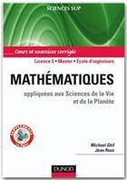 Couverture du livre « Mathématiques appliquées aux sciences de la vie et de la planète ; cours et exercices corrigés » de Jean Roux et Michael Ghil aux éditions Dunod