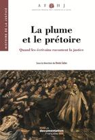 Couverture du livre « La plume et le prétoire ; quand les écrivains racontent la justice... » de  aux éditions Documentation Francaise
