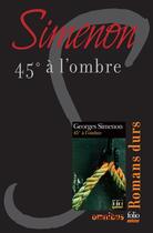 Couverture du livre « 45° à l'ombre » de Georges Simenon aux éditions Omnibus