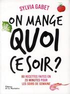 Couverture du livre « On mange quoi ce soir ? » de Sylvia Gabet et Philippe Asset aux éditions La Martiniere