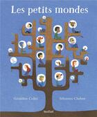 Couverture du livre « Les petits mondes » de Geraldine Collet et Sebastien Chebret aux éditions Mijade