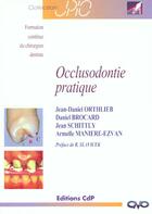 Couverture du livre « Occlusodontie pratique » de Orthlieb Jean-Daniel aux éditions Cahiers De Protheses