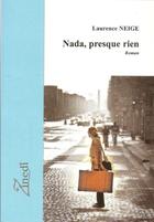Couverture du livre « Nada, presque rien » de Laurence Neige aux éditions Editions Zinedi