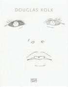 Couverture du livre « Douglas kolk /anglais/allemand » de Zybok/Fleckner aux éditions Hatje Cantz