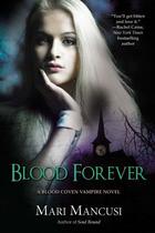 Couverture du livre « Blood Forever » de Mari Mancusi aux éditions Penguin Group Us