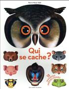 Couverture du livre « Qui se cache ? 15 masques prédécoupés » de Pierre-Marie Valat aux éditions Gallimard-jeunesse