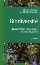 Couverture du livre « Biodiversité ; dynamique biologique et conservation (2e édition) » de Christian Leveque et Jean-Claude Mounolou aux éditions Dunod