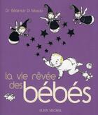 Couverture du livre « La vie rêvée des bébés » de Beatrice Di Mascio aux éditions Albin Michel