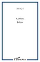 Couverture du livre « Cantate » de Abder Zegout aux éditions Editions L'harmattan