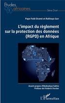 Couverture du livre « L'impact du règlement sur la protection des données (RGPD) en Afrique » de Pepe Fode Drame et Rokhaya Sarr aux éditions L'harmattan