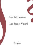 Couverture du livre « Les soeurs Vatard » de Joris-Karl Huysmans aux éditions Sillage