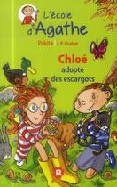 Couverture du livre « L'école d'Agathe ; Chloé adopte des escargots » de Pakita et Jean-Philippe Chabot aux éditions Rageot