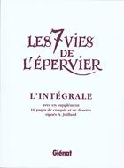 Couverture du livre « Les 7 vies de l'épervier : Intégrale Tomes 1 à 7 » de Patrick Cothias et Andre Juillard aux éditions Glenat