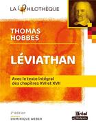 Couverture du livre « Le Léviathan Hobbes : avec le texte intégral des chapitres XVI et XVII (2e édition) » de Dominique Weber aux éditions Breal