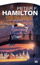 Couverture du livre « La trilogie du vide Tome 1 : vide qui songe » de Peter F. Hamilton aux éditions Bragelonne