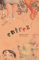 Couverture du livre « Entrez ! » de Sebastien Joanniez et Joanna Concejo aux éditions Format Editions